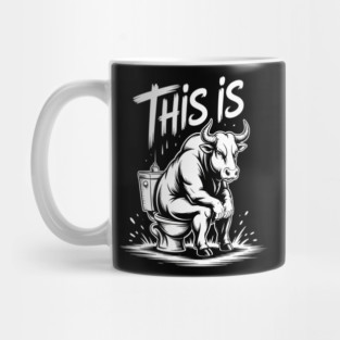 This Is Cow Toilet Humor Jokes Men Women Mug