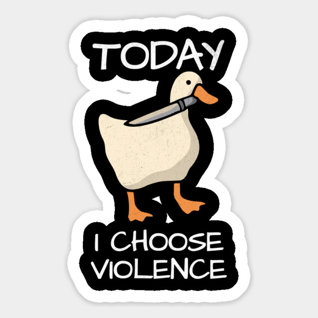 Today I Choose Violence Duck Meme Design - Dark Magnet by Designed By Marty