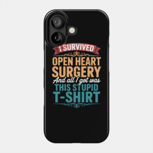 Open Heart Surgery Survivor Post Attack Recovery Gift Phone Case