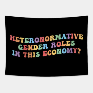 Heteronormative Gender Roles In This Economy? Tapestry