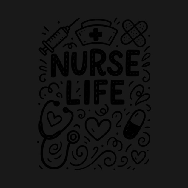 Nurse Life Medical Appreciation Design - Light by Designed By Marty