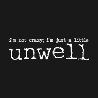 Unwell T-Shirt