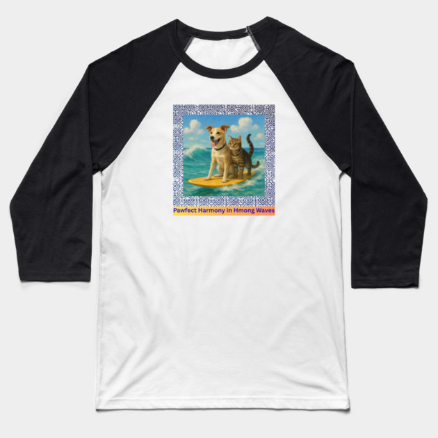 Pawfect Harmony in Hmong Waves – Cat & Dog Surf Adventure Baseball T-Shirt by Pimcolle