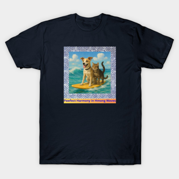Pawfect Harmony in Hmong Waves – Cat & Dog Surf Adventure T-Shirt by Pimcolle
