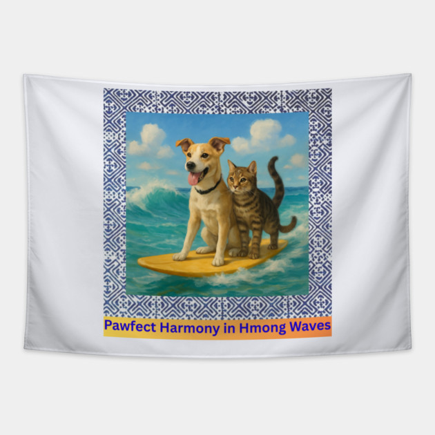 Pawfect Harmony in Hmong Waves – Cat & Dog Surf Adventure Tapestry by Pimcolle