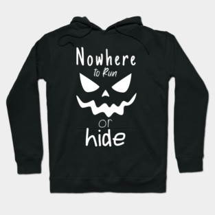 Nowhere To Run Or Hide White Eyes Horror Hoodie