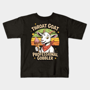 Throat Goat Inappropriate Adult Humor Kids T-Shirt