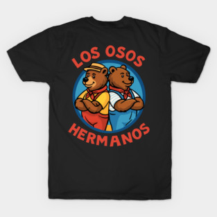 Los Osos Hermanos T-Shirt