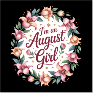 I'M An August Girl Floral Gladiolus Birth Month Posters and Art