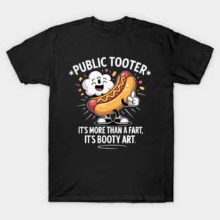 Public Tooter Funny Inappropriate Embarrassing Humor T-Shirt