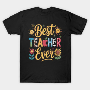 Best Teacher Ever T-Shirt