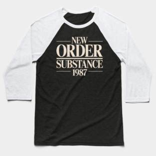 Funny New Order Substance 1987 Baseball T-Shirt