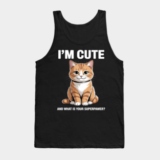 I'm Cute and What Is Your Sperpawer Cute Cat Print Tank Top