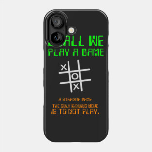 Shall we play a Game? Phone Case