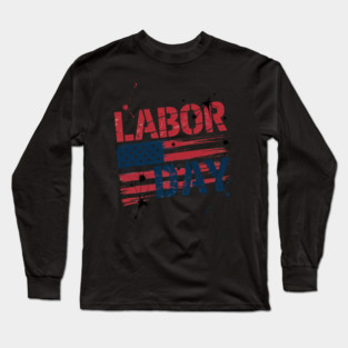Labor Day Long Sleeve T-Shirt