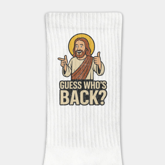 Guess Who's Back Funny Christian Easter Jesus Resurrection Meme by Anticorporati