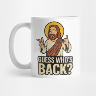 Guess Who's Back Funny Christian Easter Jesus Resurrection Meme Mug