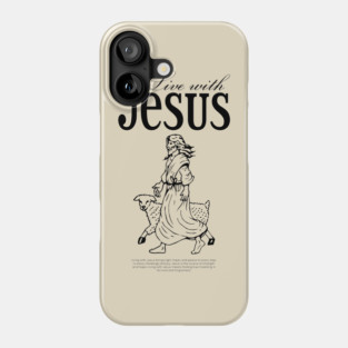 Live with Jesus Phone Case