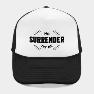 No Surrender, Try Me Hat