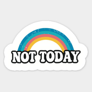 Not Today Sassy Introvert Humor Meme Magnet