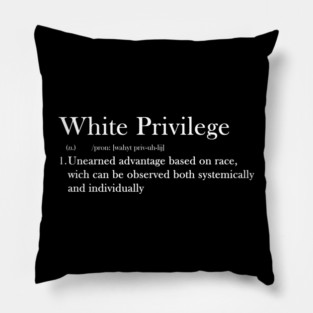 White Privilege Description Pillow