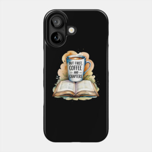 But First Coffee Then Endless Chapter Phone Case