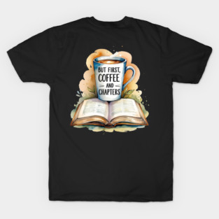 But First Coffee Then Endless Chapter T-Shirt