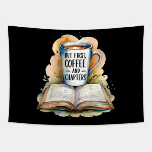 But First Coffee Then Endless Chapter Tapestry