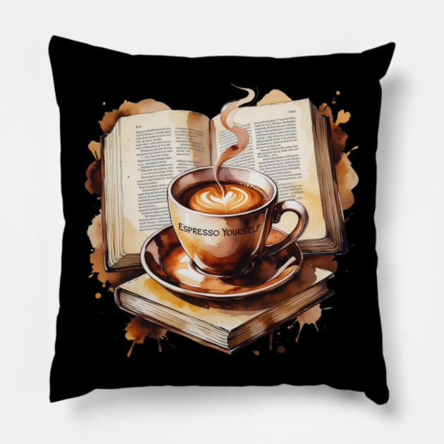 Espresso Yourself One Book at Time Pillow by SR8891