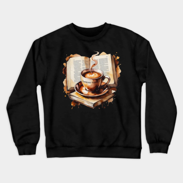 Espresso Yourself One Book at Time Crewneck Sweatshirt by SR8891