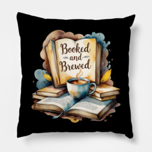 Booked and Brewed Coffee Fueled Bookworm Life Pillow