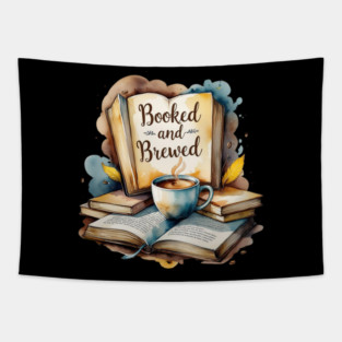 Booked and Brewed Coffee Fueled Bookworm Life Tapestry
