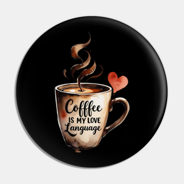 Books Coffee Is My Love Language and Passion Pin by SR8891