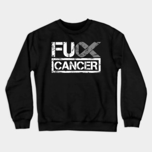 Fuck You Brain Cancer Crewneck Sweatshirt