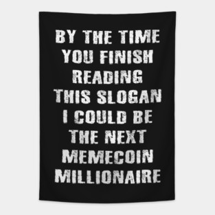 Memecoin Millionaire Funny Crypto Meme Tapestry
