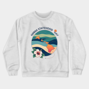 Celebrate Hawaii Statehood Day Crewneck Sweatshirt