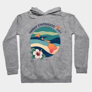 Celebrate Hawaii Statehood Day Hoodie