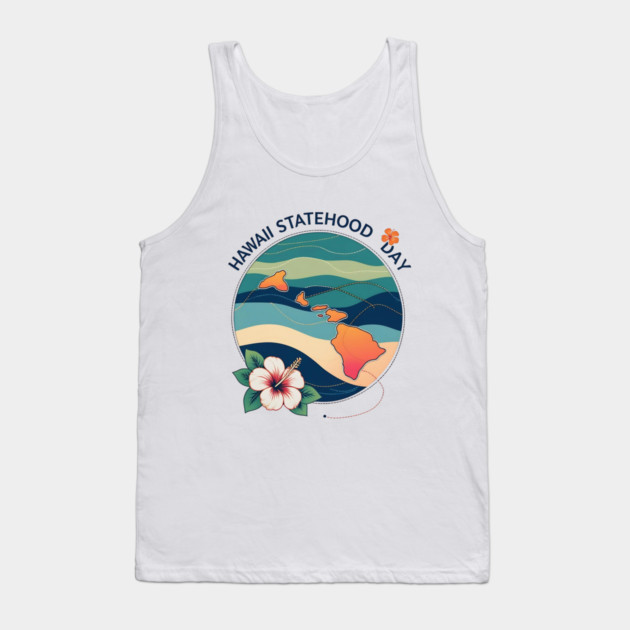 Celebrate Hawaii Statehood Day Tank Top by stitchloom