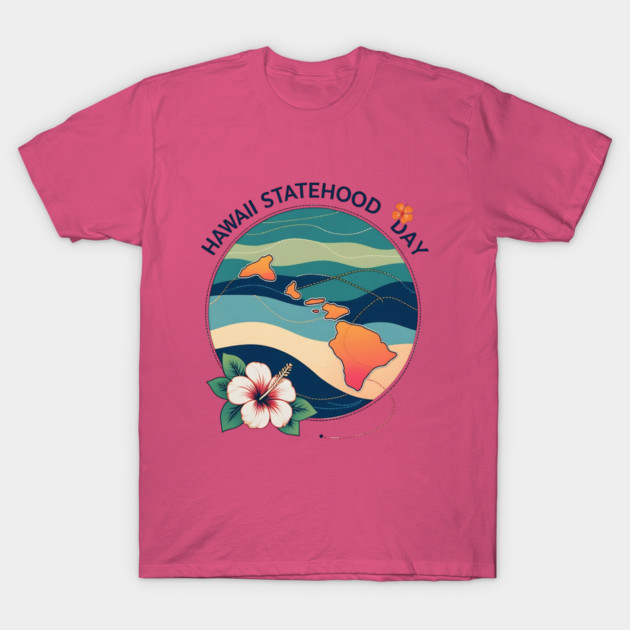 Celebrate Hawaii Statehood Day T-Shirt by stitchloom