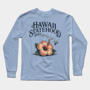 Hawaii '59 A Legacy Woven – Statehood DAY Long Sleeve T-Shirt