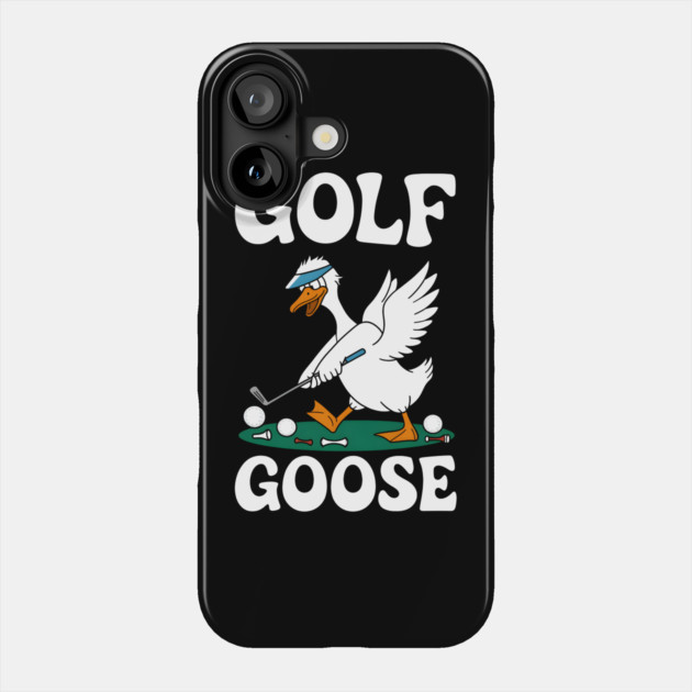 Golf Goose Funny Golfer Phone Case by MakerMind8.2
