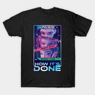 Huntrix - How It's Done T-Shirt