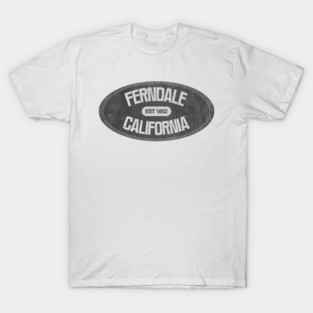 Vintage Ferndale California Emblem - Est. 1852 T-Shirt