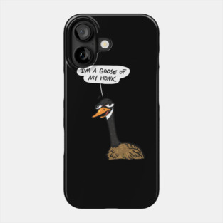I’m a goose of my honk Phone Case