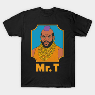 ~ Mr T  ~ Pop Art Fan Design T-Shirt