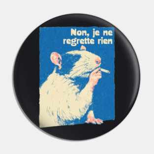 Non, je ne regrette rien Pin