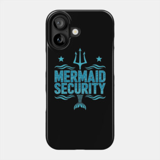 Mermaid Security Squad Matching Trident Birthday Love Merman Phone Case