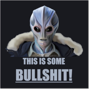 This Is Some Bullshit Posters and Art