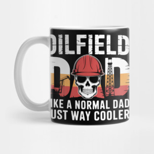 Funny Oil Rig Oilfield Worker Drilling Engineers Dad Mug