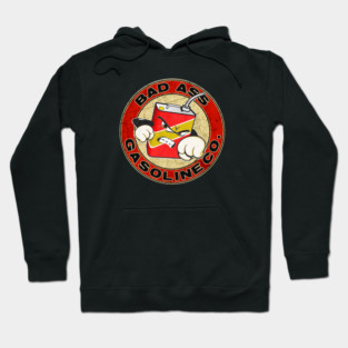 Bad Ass Gasoline Hoodie